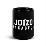 Juízo Na Cabeça Black Glossy Mug