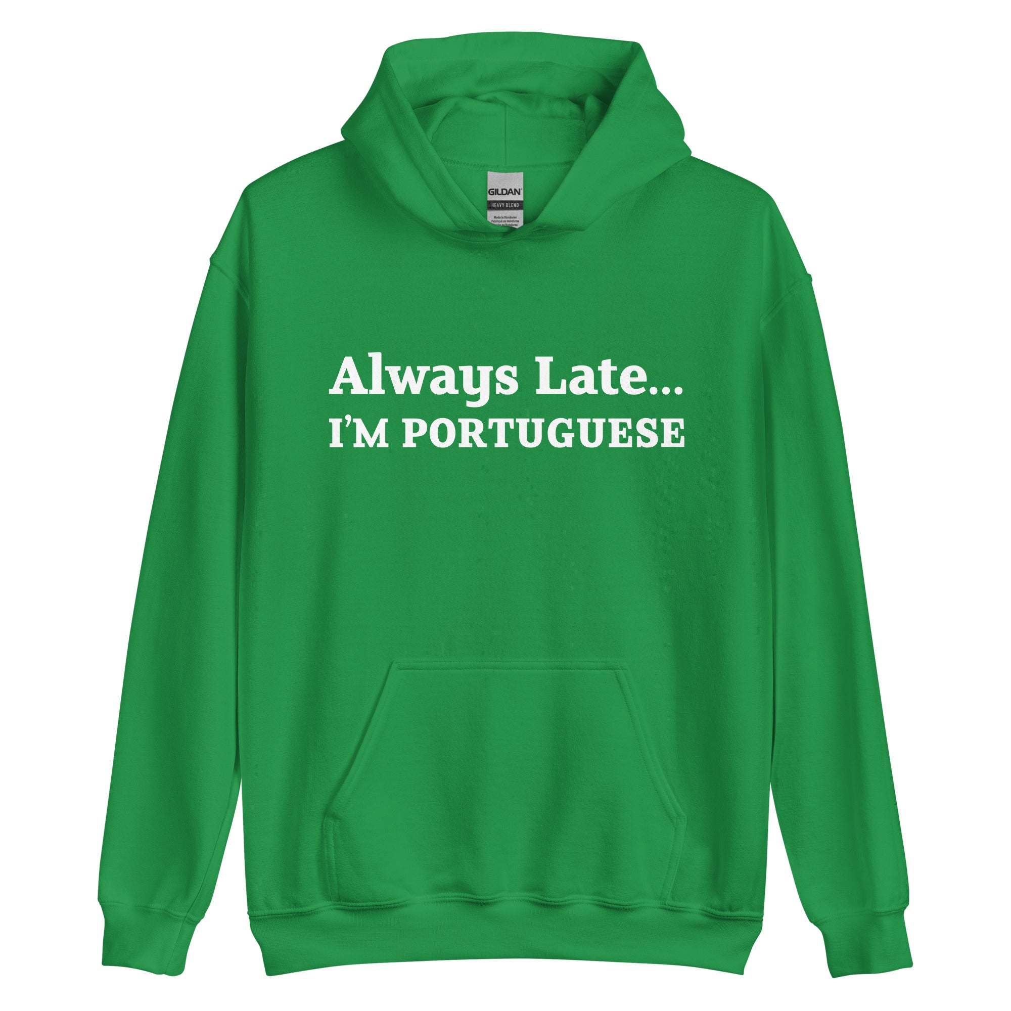 Always Late Portuguese Unisex Hoodie