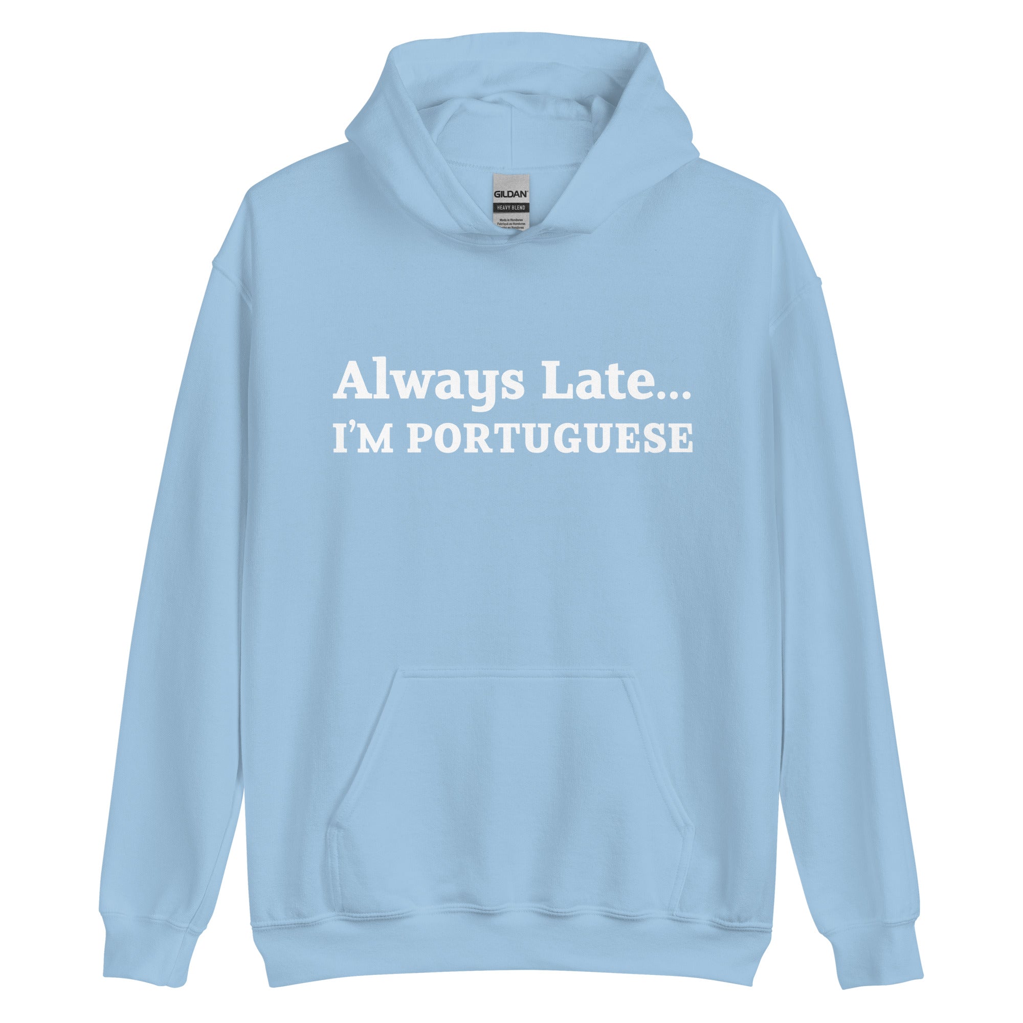 Always Late Portuguese Unisex Hoodie