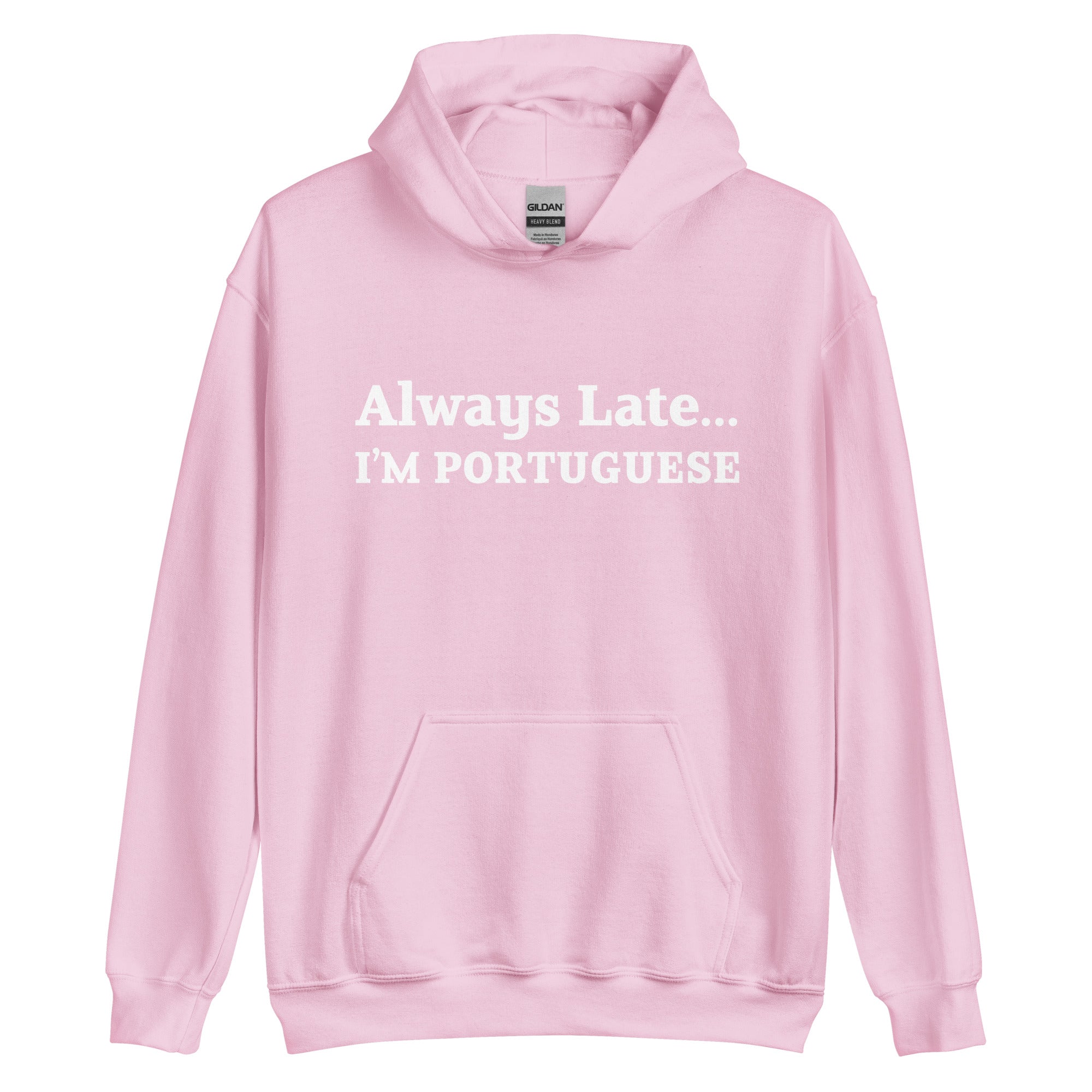 Always Late Portuguese Unisex Hoodie