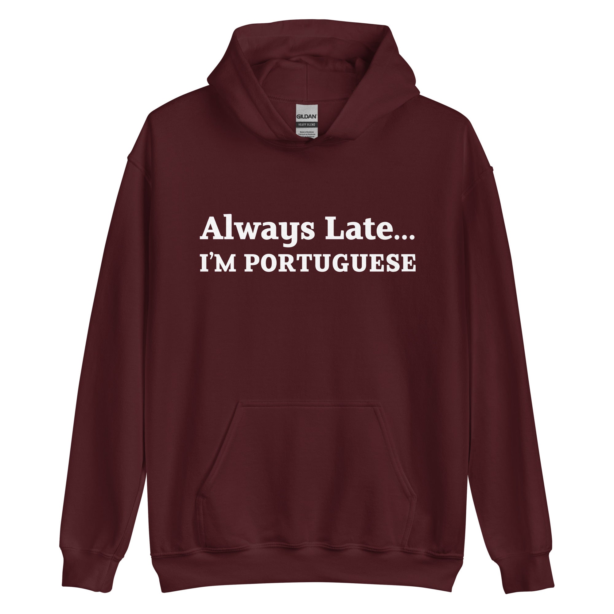 Always Late Portuguese Unisex Hoodie