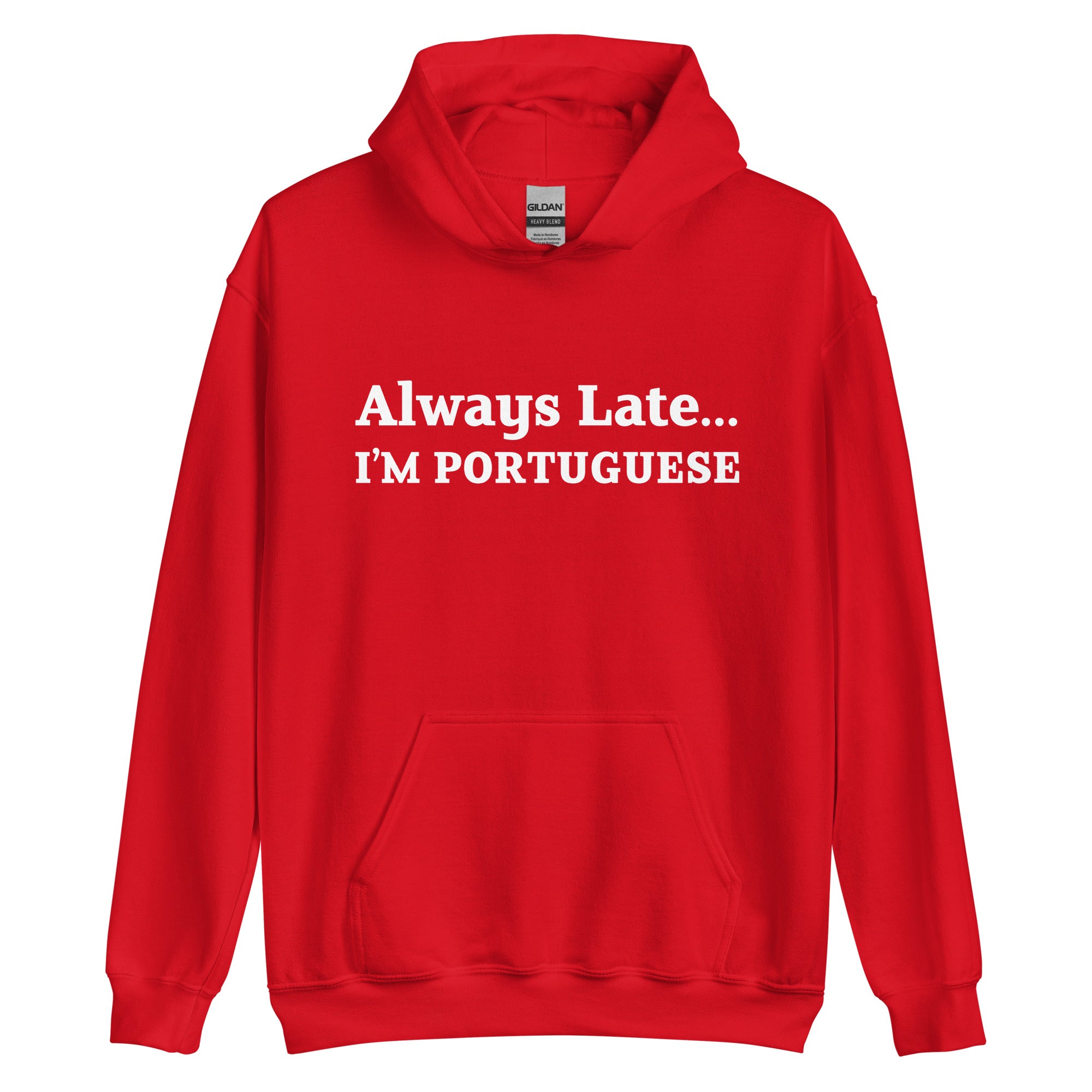 Always Late Portuguese Unisex Hoodie