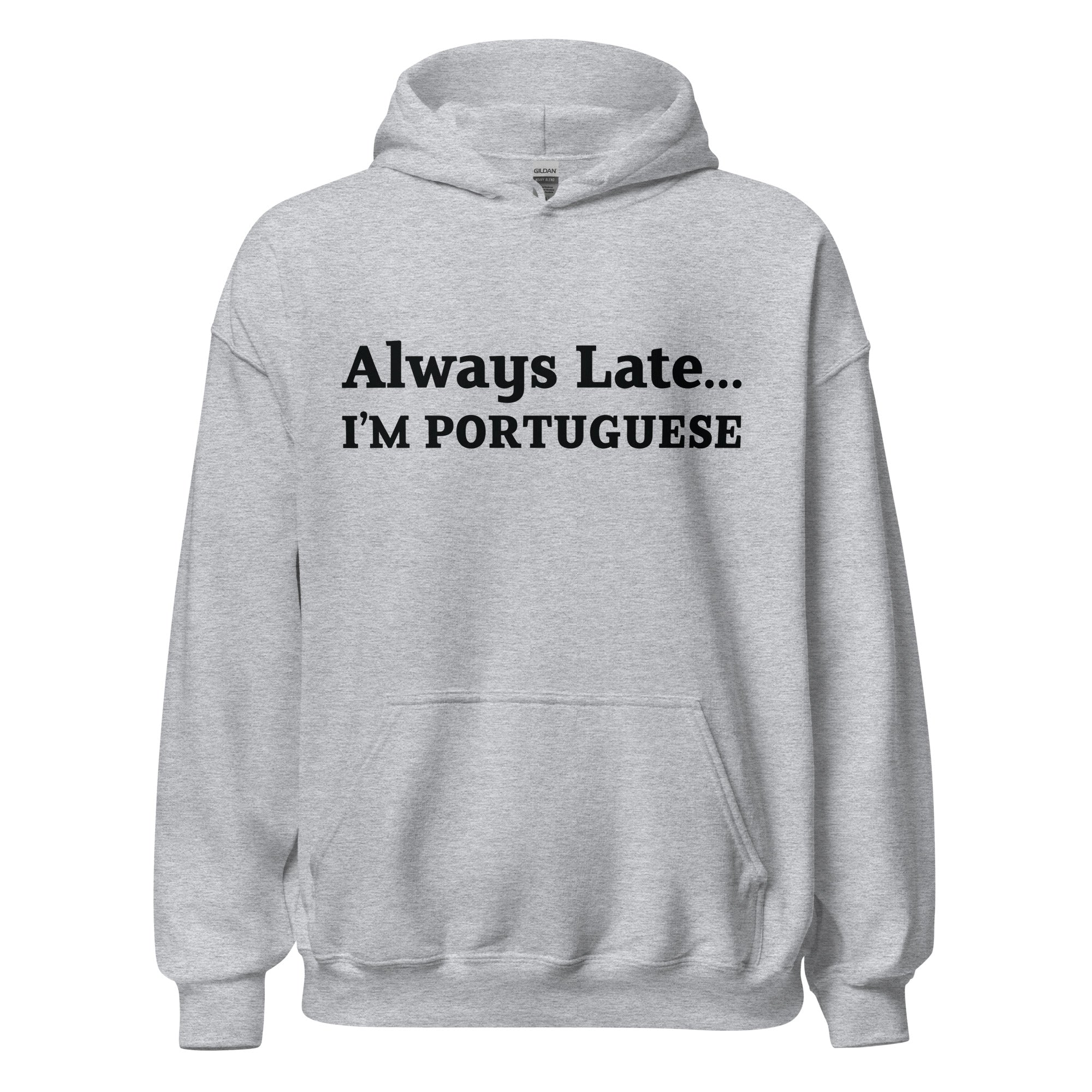 Always Late Portuguese Unisex Hoodie